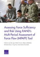 Cover: Assessing Force Sufficiency and Risk Using RAND's Multi-Period Assessment of Force Flow (MPAFF) Tool