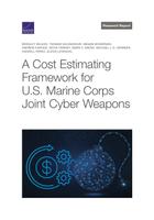 Cover: A Cost Estimating Framework for U.S. Marine Corps Joint Cyber Weapons