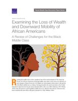 Cover: Examining the Loss of Wealth and Downward Mobility of African Americans